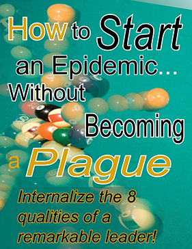 HOW TO START AN EPIDEMIC… WITHOUT BECOMING A PLAGUE!