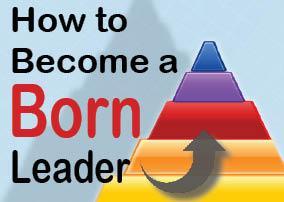How to Become a Born Leader graphic.